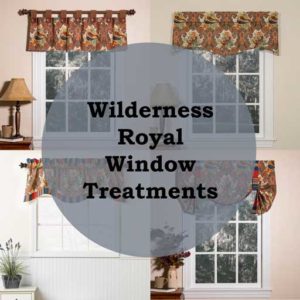 Wilderness Royal Window Treatements